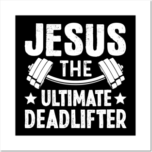 Jesus The Ultimate Deadlifter Weights Gym Fitness Athlete Posters and Art